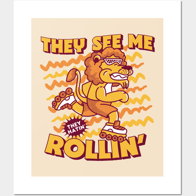 They See Me Rollin' They Hatin' // Rollerblading Lion Wall Art by Now Boarding